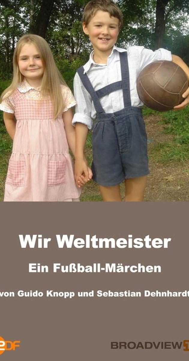 Wir Weltmeister – ein Fußballmärchen