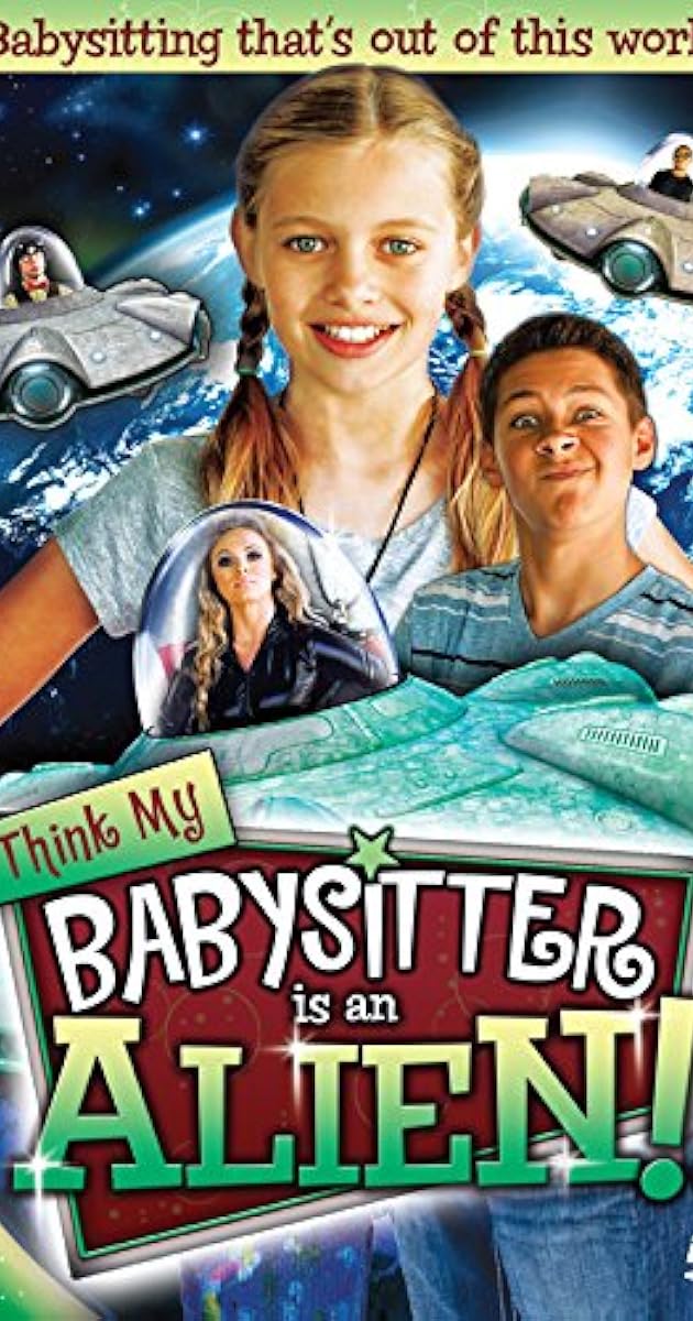 I Think My Babysitter is an Alien