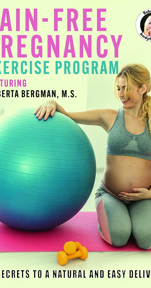 Roberta's Pain-Free Pregnancy: Exercise Program