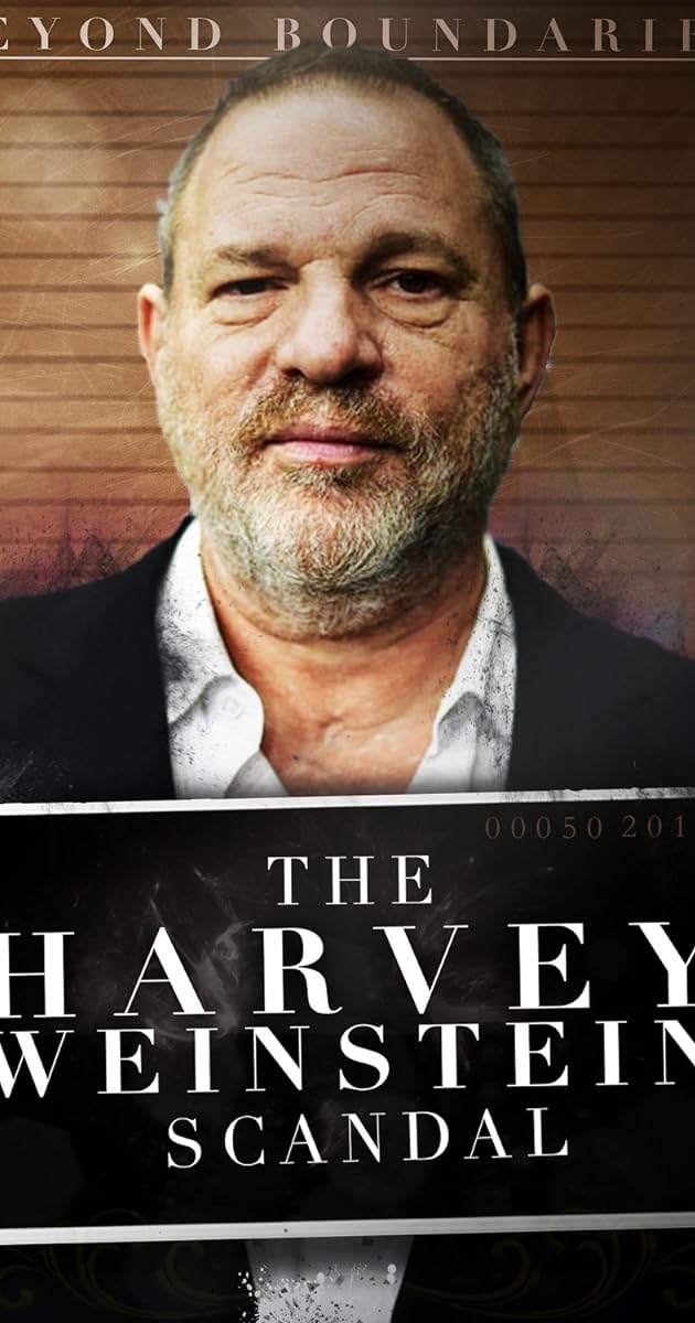 Beyond Boundaries: The Harvey Weinstein Scandal