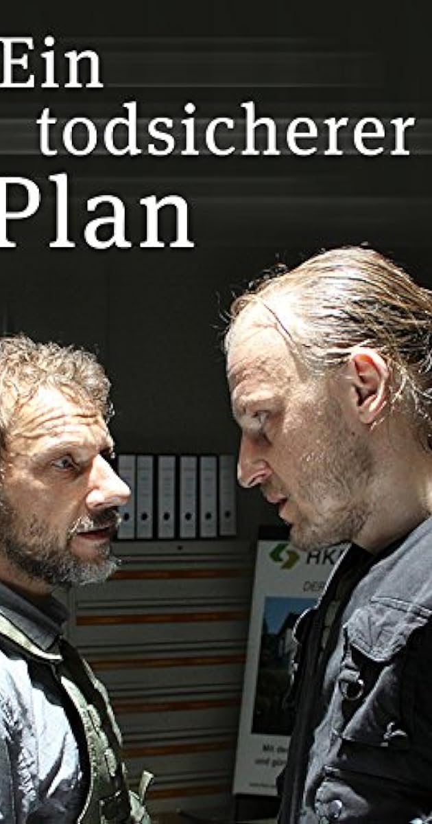 Ein todsicherer Plan