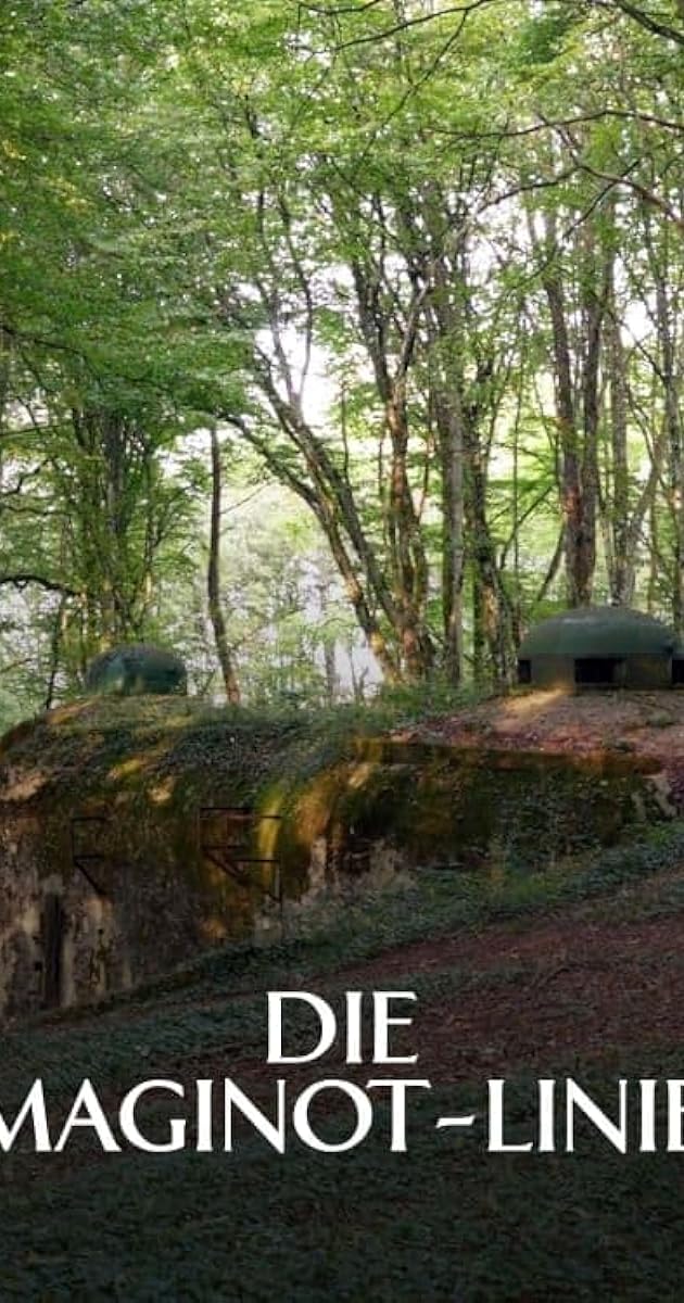 Die Maginot-Linie – Frankreichs Verteidigungswall