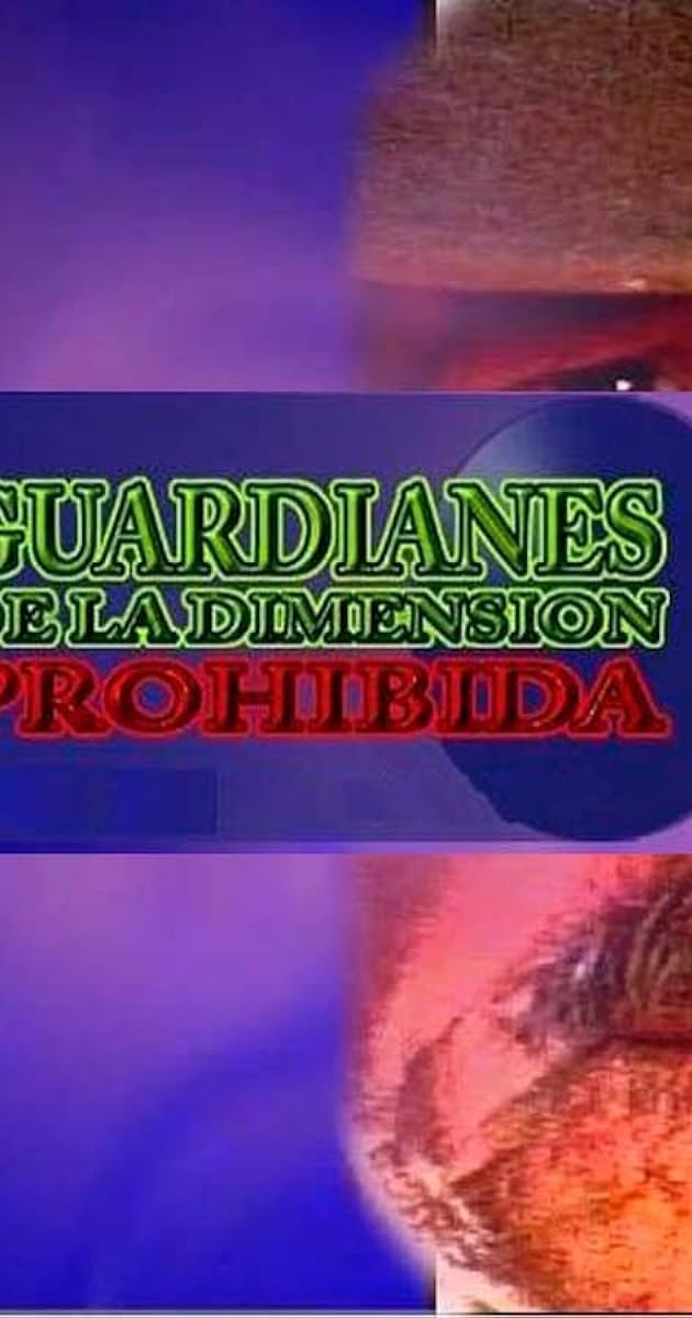 Guardianes de la dimensión prohibida