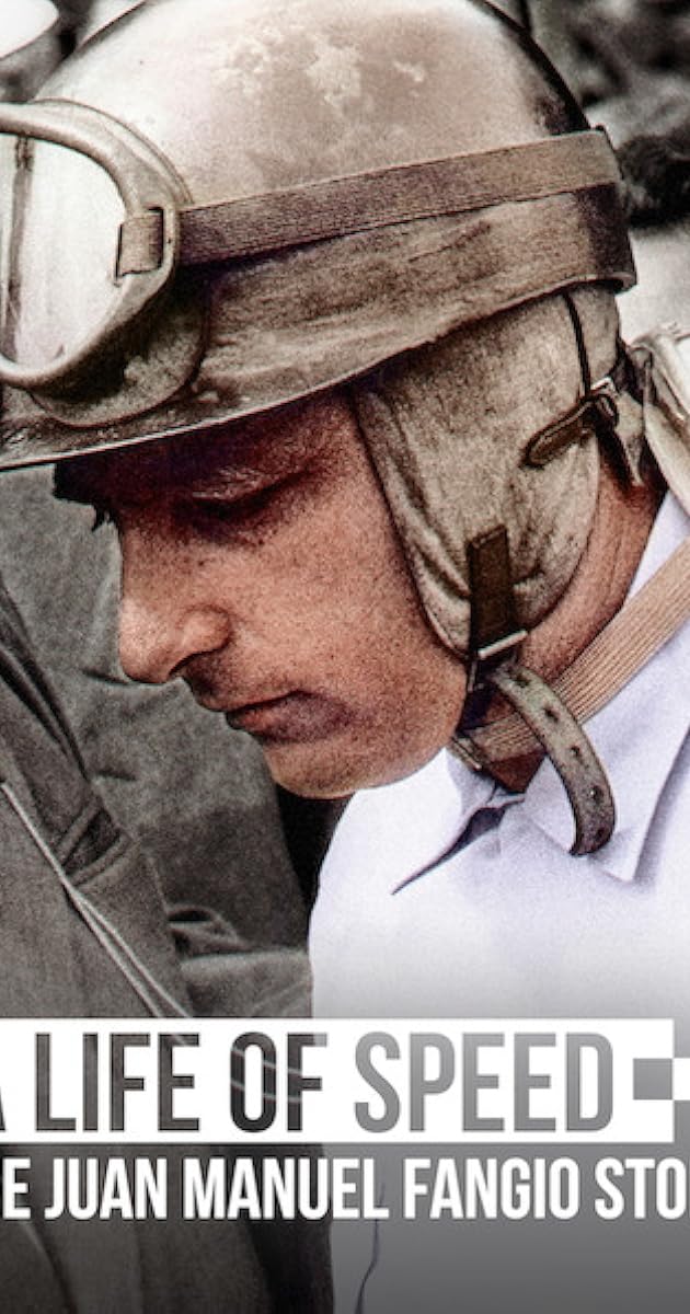 A Life of Speed: The Juan Manuel Fangio Story