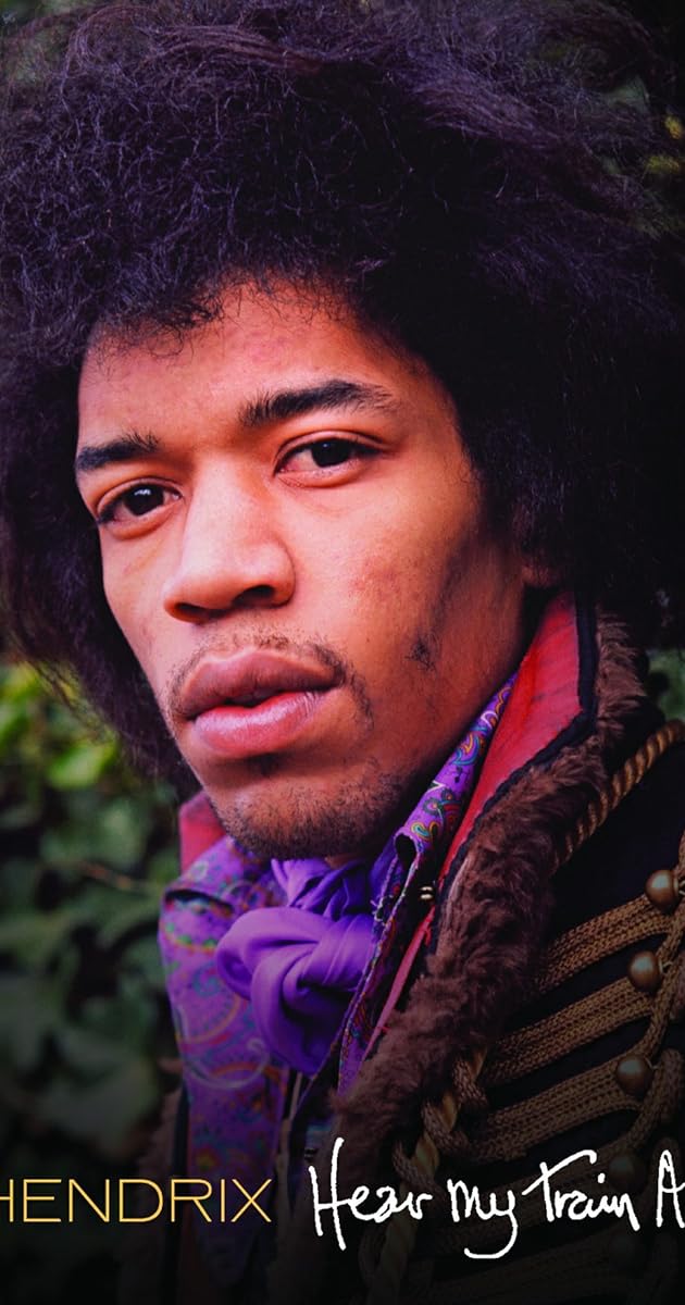 Jimi Hendrix: Hear My Train a Comin'