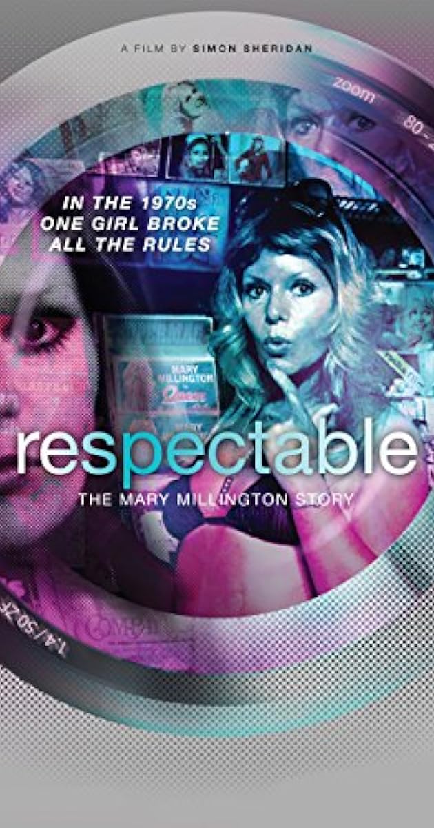 Respectable: The Mary Millington Story