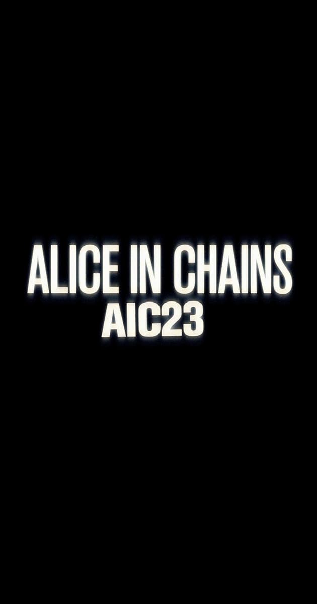 Alice in Chains: AIC 23
