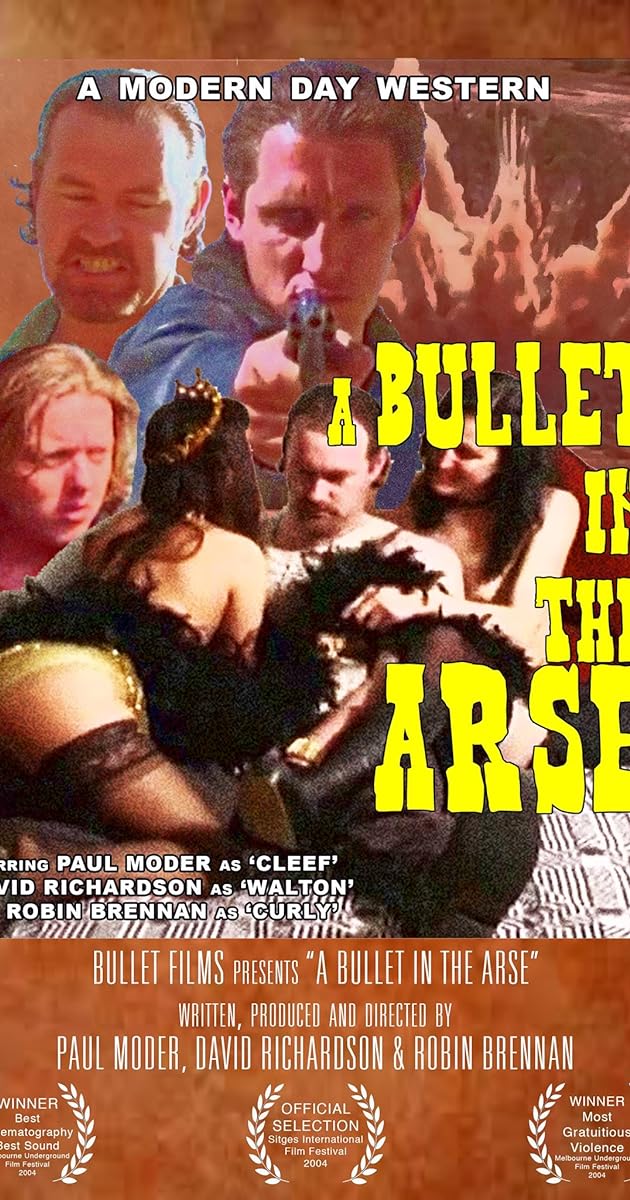 A Bullet in the Arse