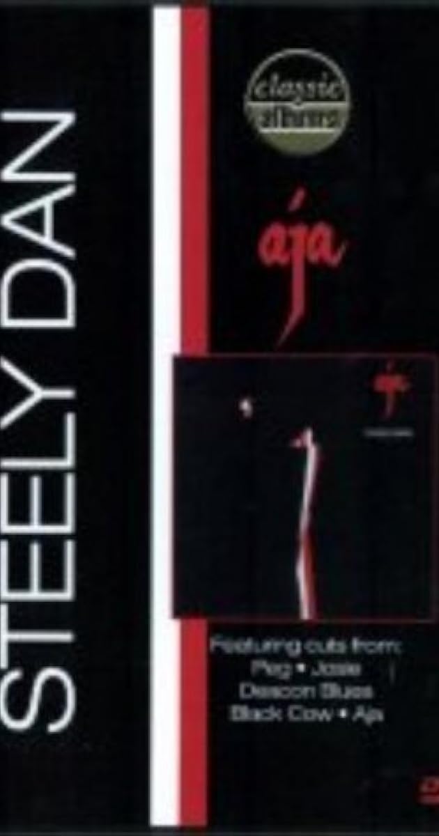 Classic Albums: Steely Dan - Aja