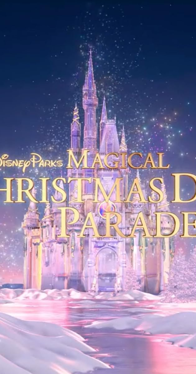 Disney Parks Magical Christmas Day Parade
