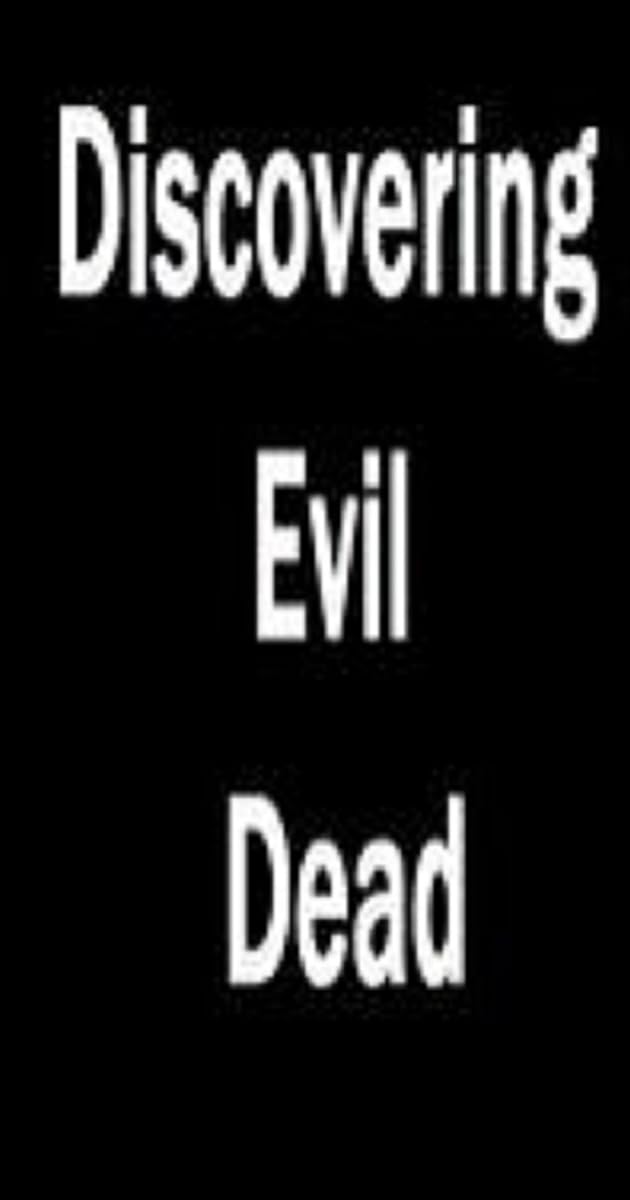 Discovering 'Evil Dead'