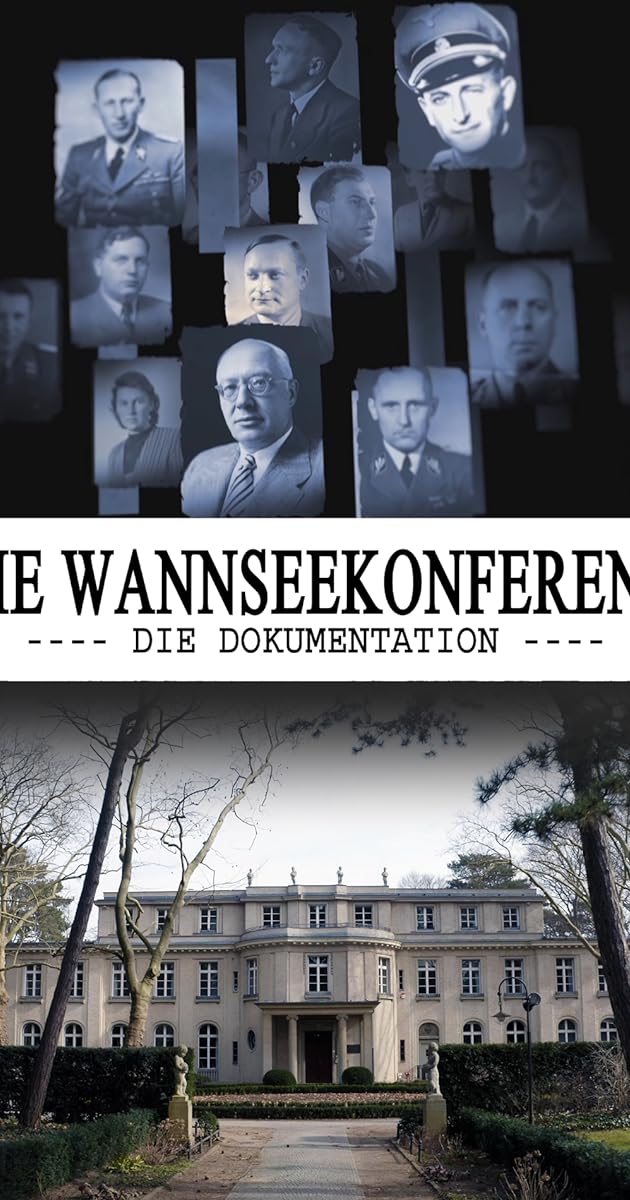 Die Wannseekonferenz - Die Dokumentation
