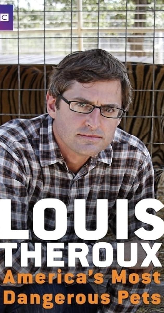 Louis Theroux: America's Most Dangerous Pets