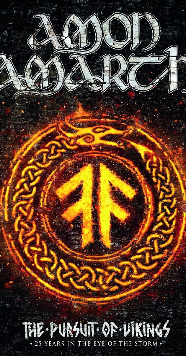 Amon Amarth: The Pursuit of Vikings: 25 Years In The Eye of the Storm