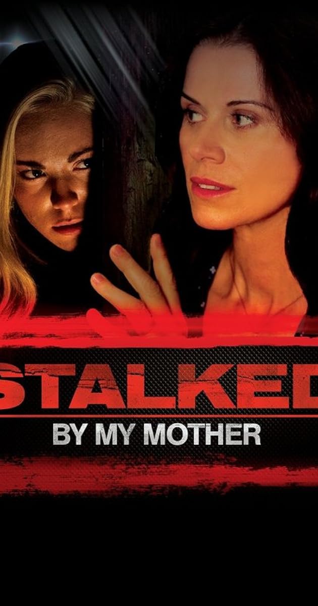 Stalked by My Mother