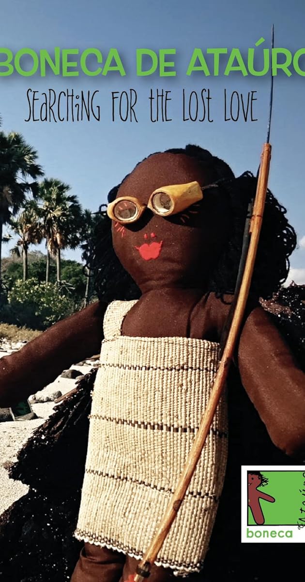 Boneca de Atauro: Searching for the Lost Love