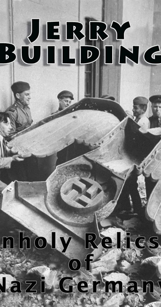 Jerry Building: Unholy Relics of Nazi Germany
