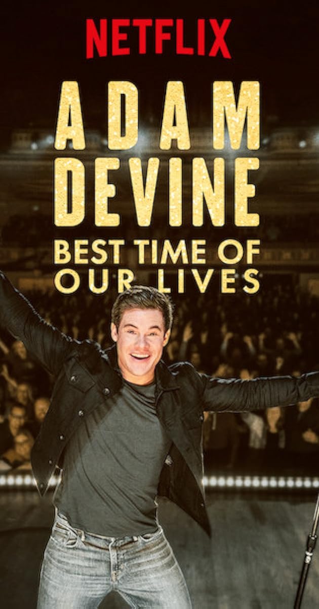 Adam Devine: Best Time of Our Lives