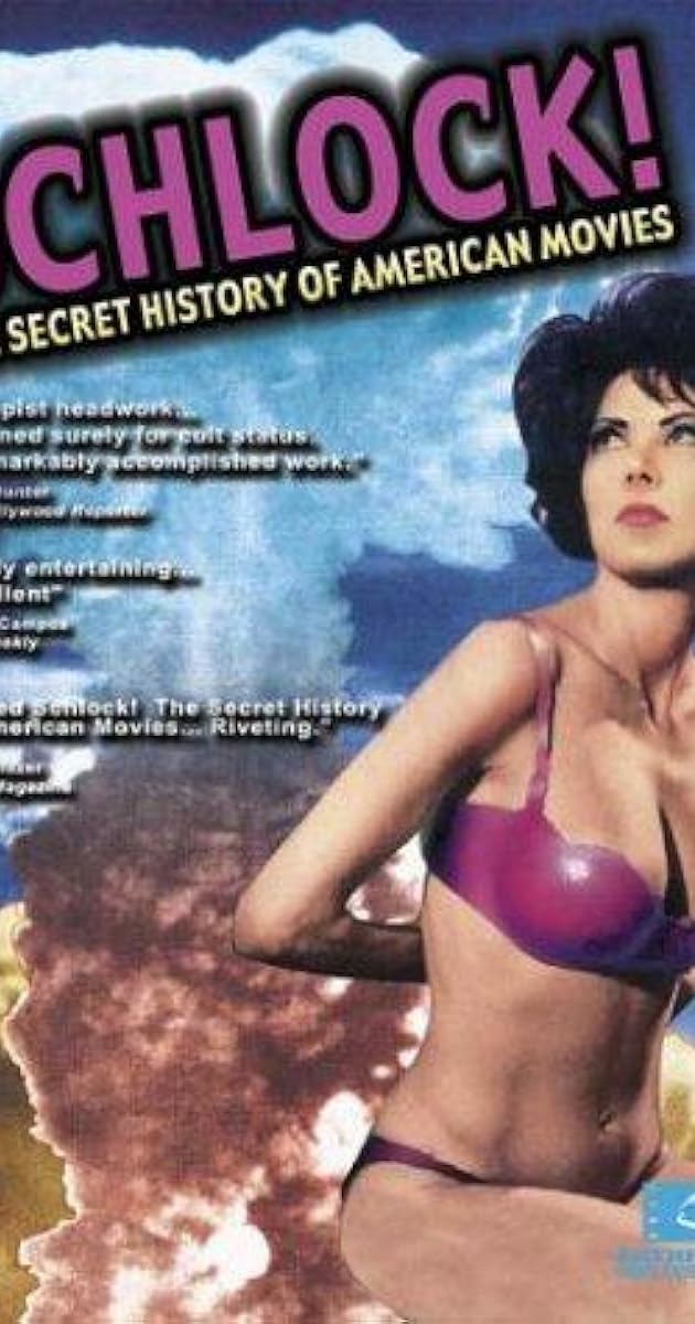 Schlock! The Secret History of American Movies