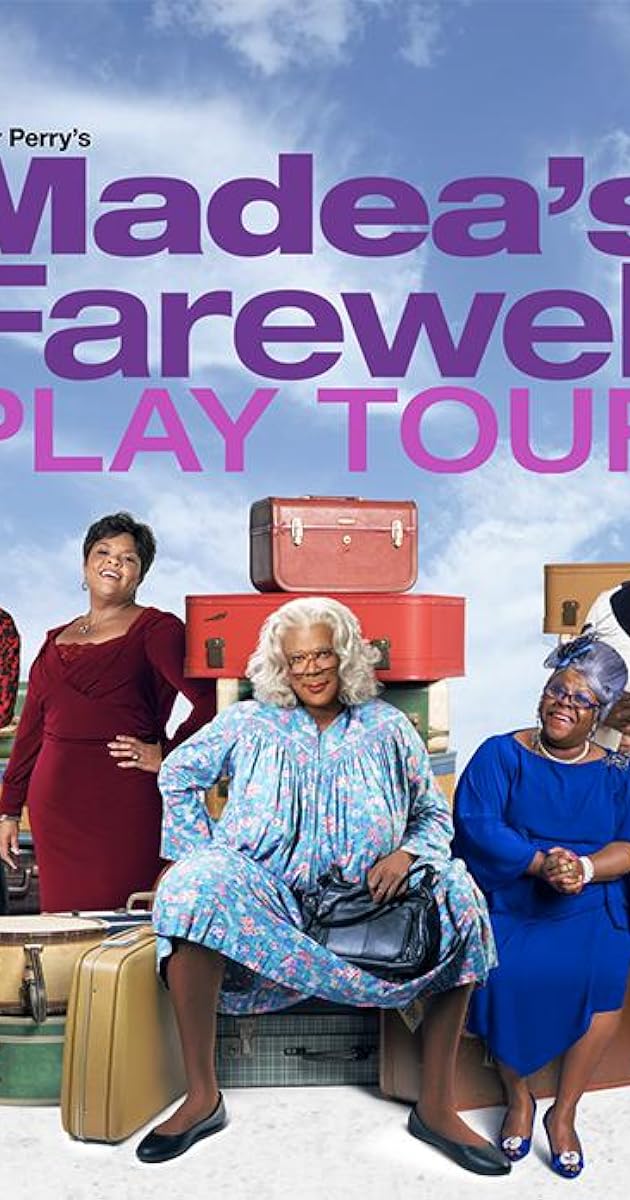 Tyler Perry's Madea's Farewell Play