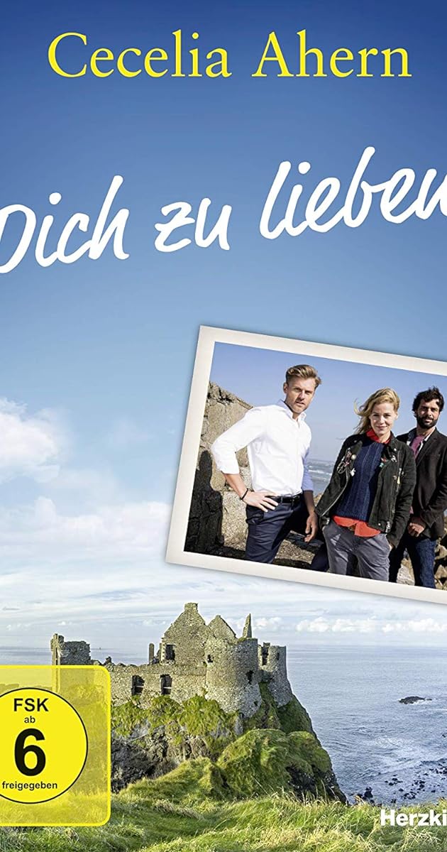 Cecelia Ahern: Dich zu lieben