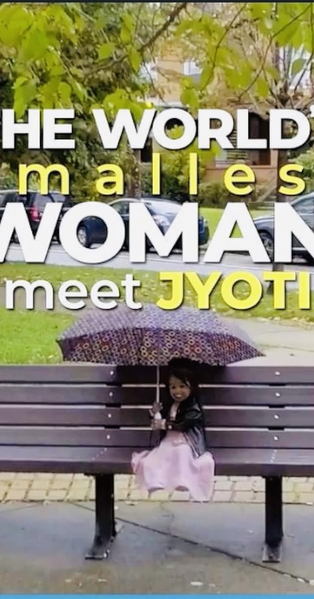 The World's Smallest Woman: Meet Jyoti