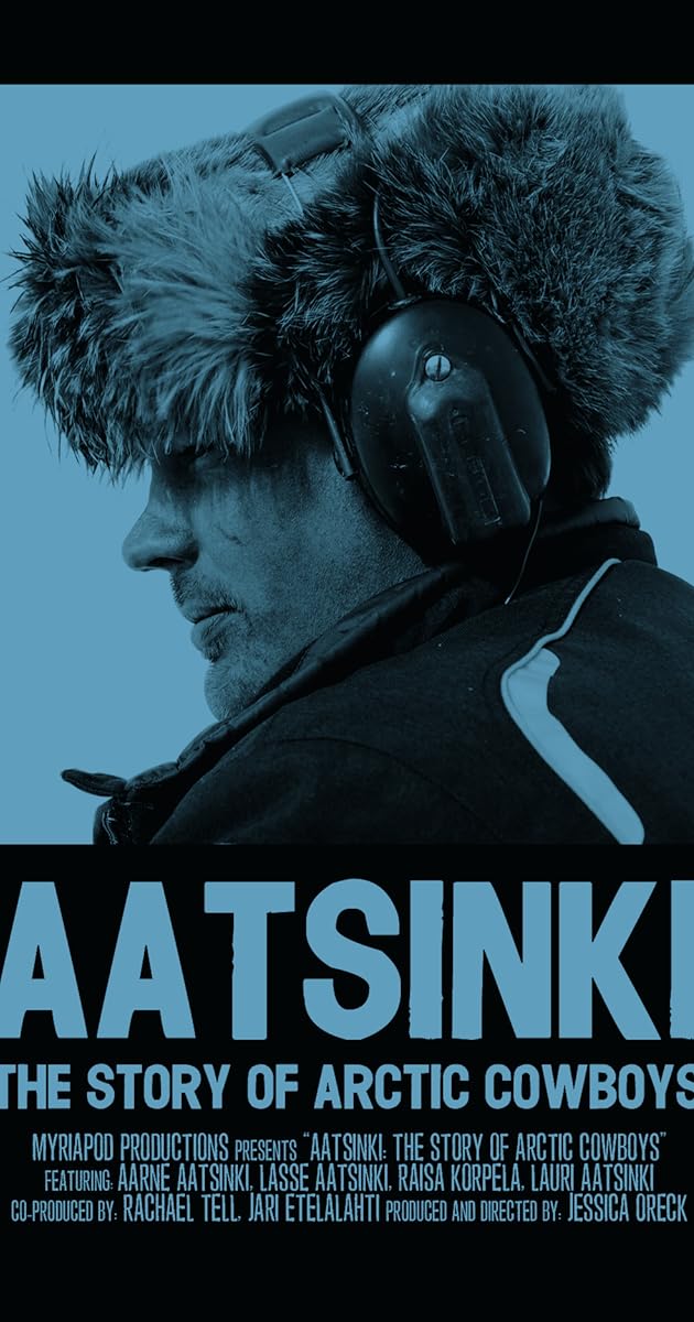 Aatsinki: The Story of Arctic Cowboys