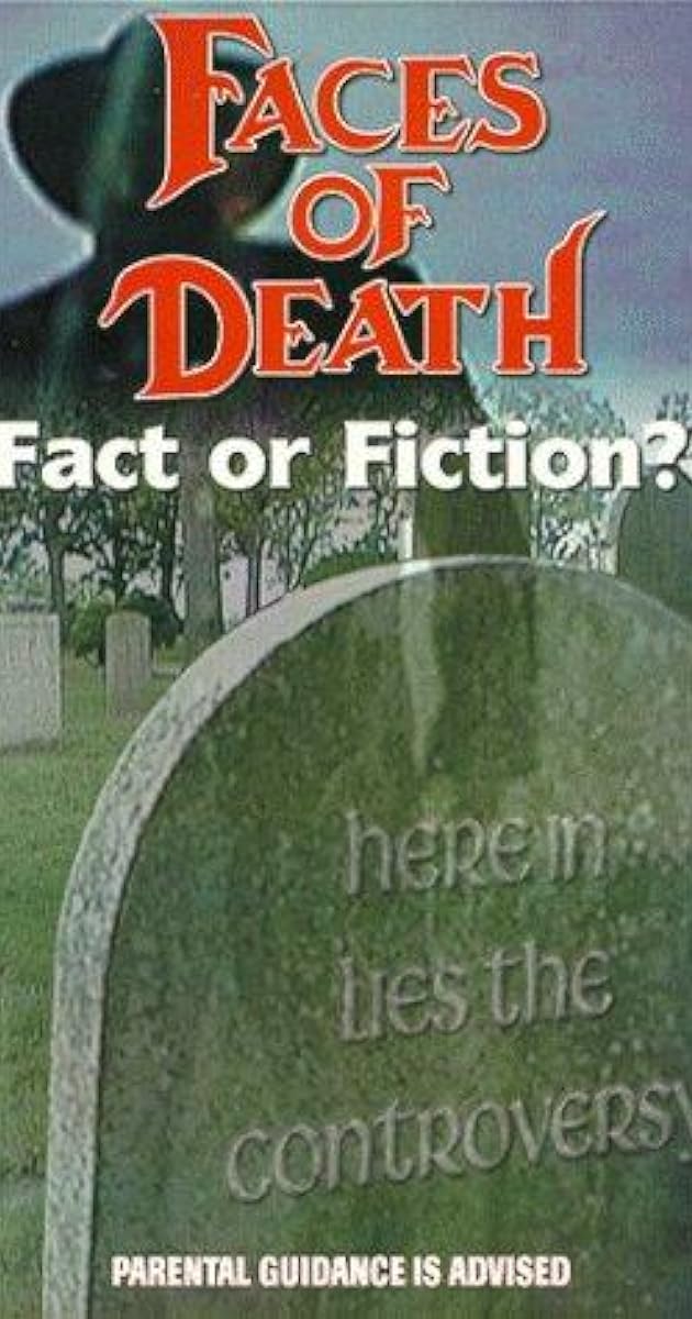 Faces of Death: Fact or Fiction?