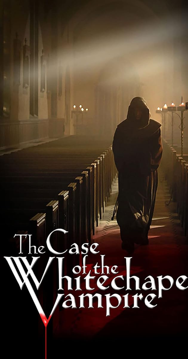 The Case of the Whitechapel Vampire