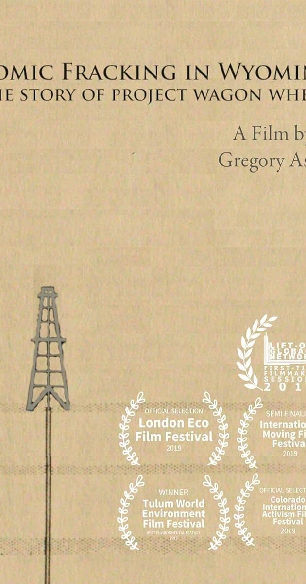 Atomic Fracking in Wyoming: The Story of Project Wagon Wheel