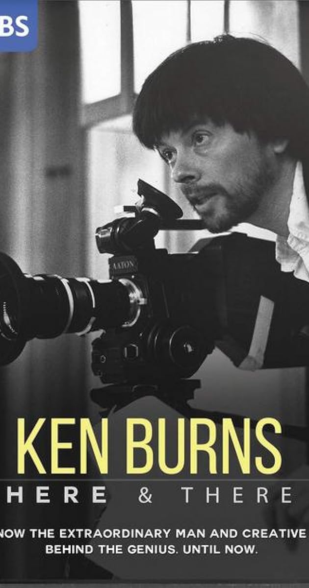 Ken Burns: Here & There