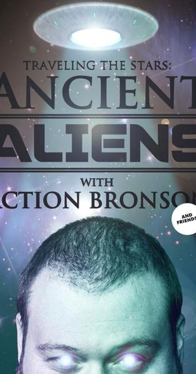 Traveling the Stars: Ancient Aliens with Action Bronson and Friends - 420 Special
