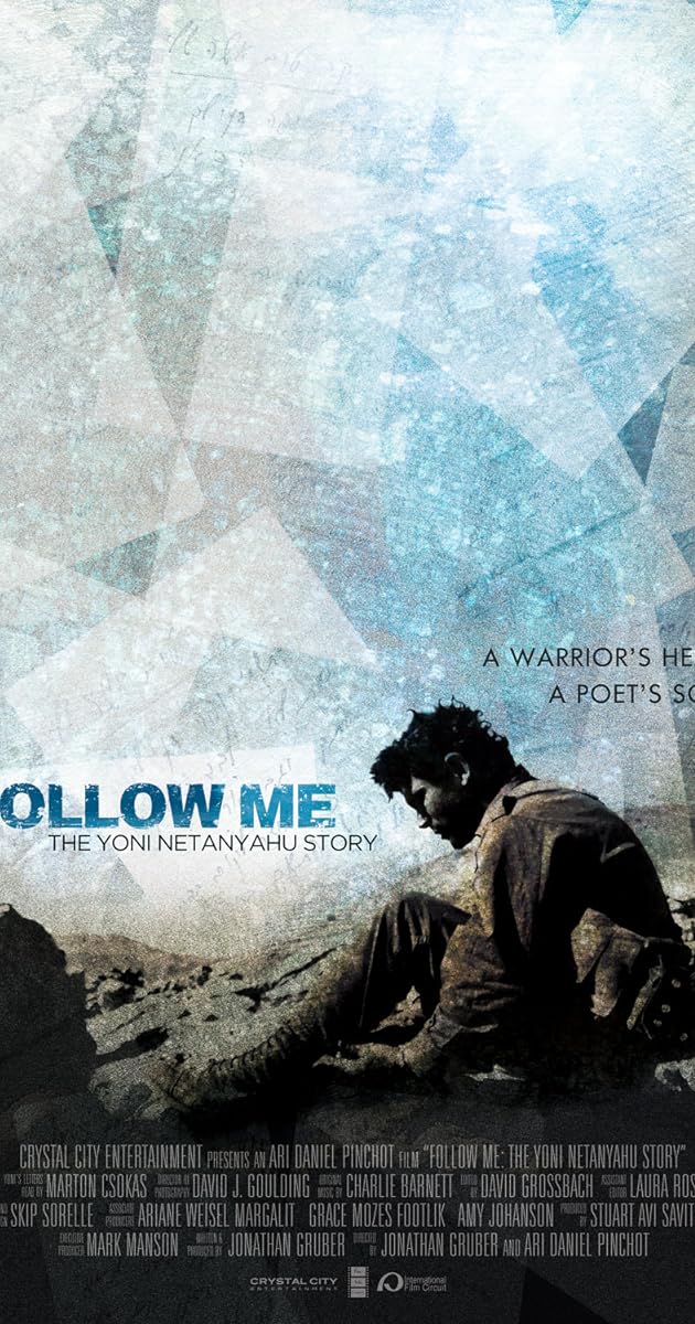 Follow Me: The Yoni Netanyahu Story