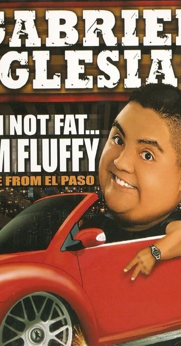 Gabriel Iglesias: I'm Not Fat... I'm Fluffy
