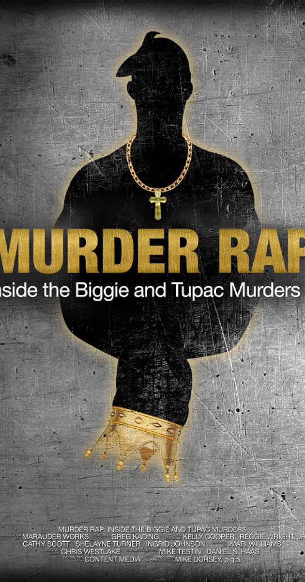 Murder Rap: Inside the Biggie and Tupac Murders