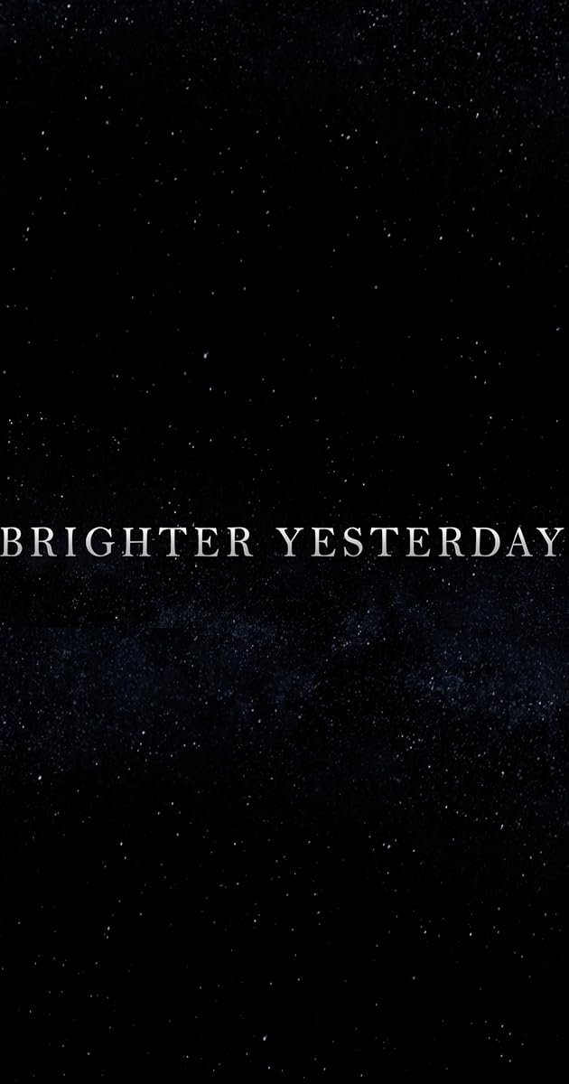 Brighter Yesterday