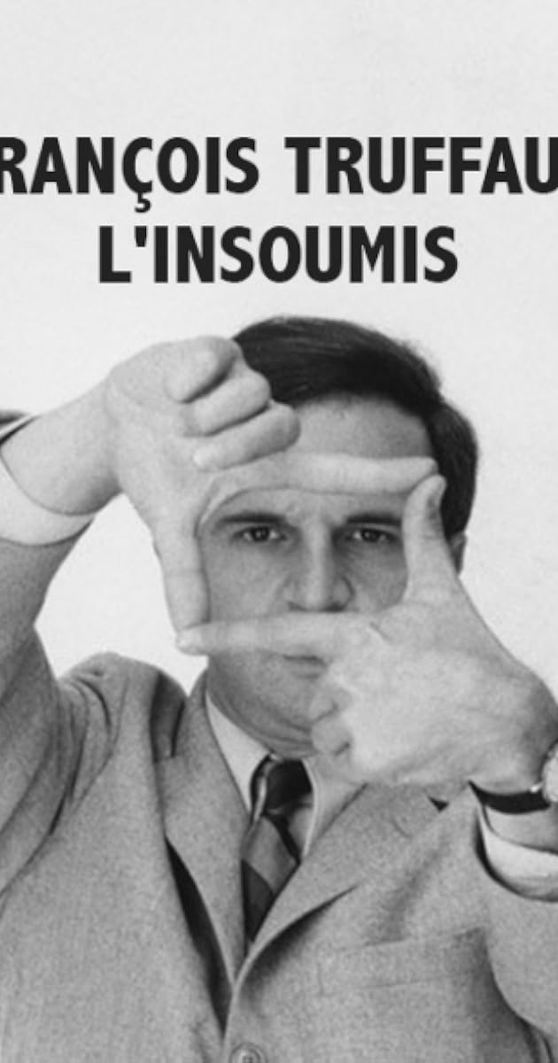 François Truffaut l'insoumis
