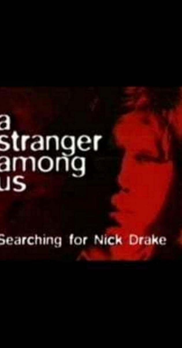 A Stranger Among Us: Searching for Nick Drake