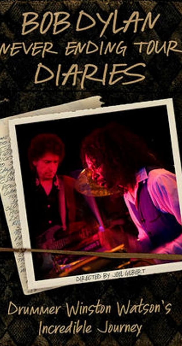 Bob Dylan: Never Ending Tour Diaries