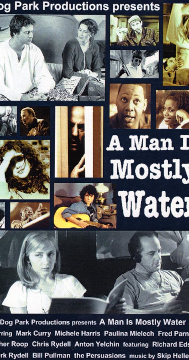 A Man Is Mostly Water