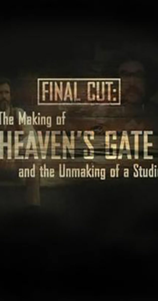 Final Cut: The Making and Unmaking of Heaven's Gate
