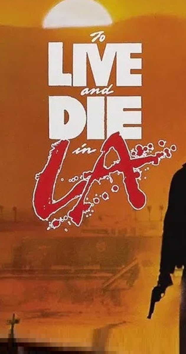 Counterfeit World: Making 'To Live and Die in L.A.'