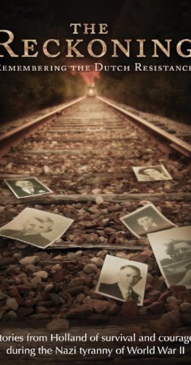 The Reckoning: Remembering the Dutch Resistance