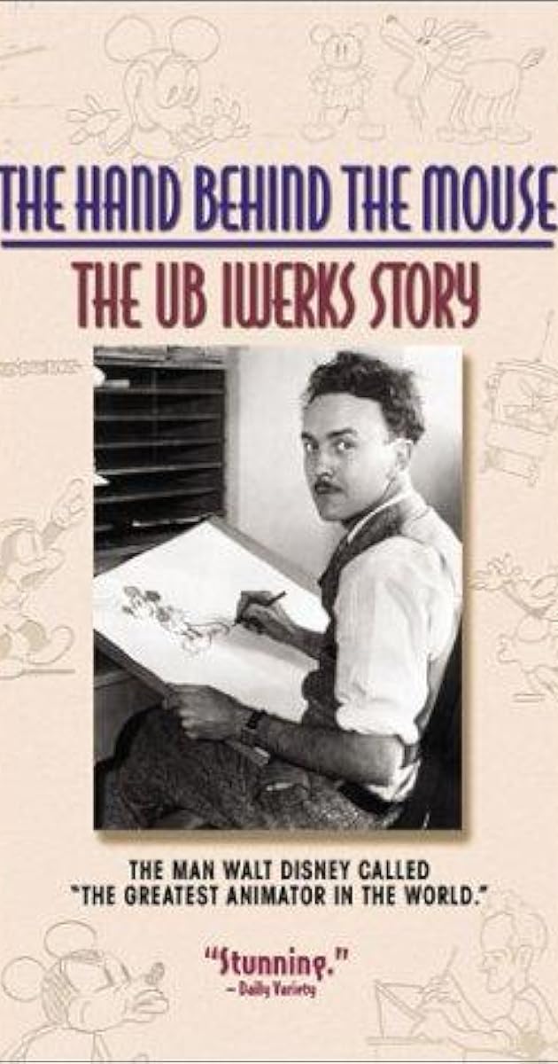 The Hand Behind the Mouse: The Ub Iwerks Story